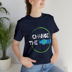 Change The World | Wear Your Impact Unisex T-Shirt