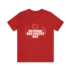 National Bad Poetry Day Shirt 3 | Poem T-Shirt