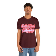 Slaying in Fourth Grade Shirt | Pink School Unisex T-Shirt