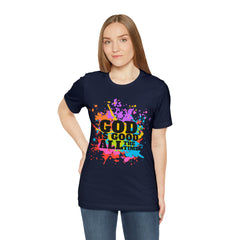 God Is Good All The Time Shirt | Faith In Fashion Unisex T-Shirt