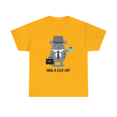 Have A Good Day Shirt | Cat Lover Unisex T-Shirt