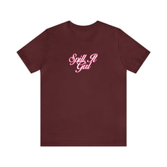 Spill the Tea Shirt | Spill it Girl Statement T-Shirt