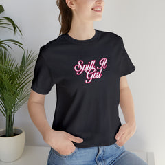 Spill the Tea Shirt | Spill it Girl Statement T-Shirt