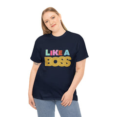 Like A Boss Shirt | Colorful Boss Vibes Statement Tee