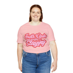 Slaying in Fourth Grade Shirt | Pink School Unisex T-Shirt