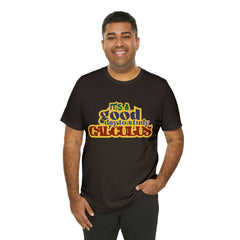 It's a Good Day to do Calculus Shirt | School Unisex T-Shirt