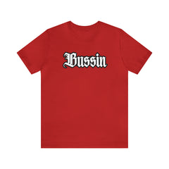 Bussin Street Shirt | Slang Urban Streetwear Unisex T-Shirt