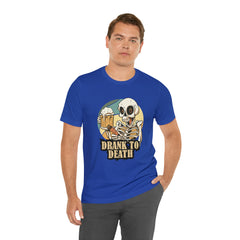 Skeleton Drank to Death Shirt | Drink Beer Unisex T-Shirt