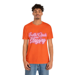 Slaying in Fourth Grade Shirt | Pink School Unisex T-Shirt