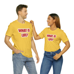 What Is Life? Existential Shirt | Ambiguous Existential Crisis T-Shirt