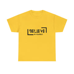 Believe In Yourself | Confidence Catalyst Statement Tee