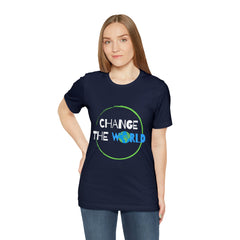 Change The World | Wear Your Impact Unisex T-Shirt
