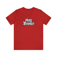 Okay Boomer Shirt | Ok, Boomer Karen Statement T-Shirt