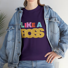 Like A Boss Shirt | Colorful Boss Vibes Statement Tee