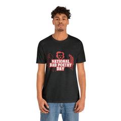 National Bad Poetry Day Shirt 3 | Poem T-Shirt