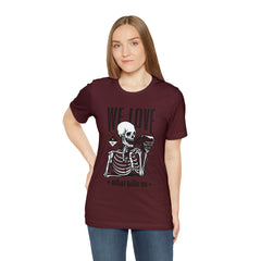 We Love Beer Shirt | Drink Beer Unisex T-Shirt