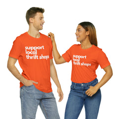 Support Local Thrift Shops Shirt | Local Thrift Store T-Shirt