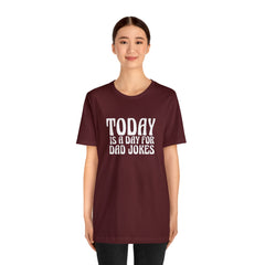 Today is a Day for Dad Jokes Shirt | National Tella Joke Day T-Shirt