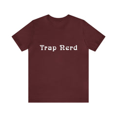 Trap Nerd Shirt | Trap Culture Rap Statement T-Shirt