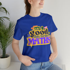 It's a Good Day to do Maths Shirt | School Unisex T-Shirt