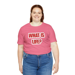 What Is Life? Existential Shirt | Ambiguous Existential Crisis T-Shirt