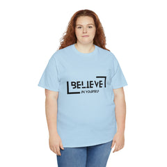 Believe In Yourself | Confidence Catalyst Statement Tee