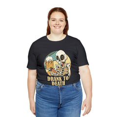 Skeleton Drank to Death Shirt | Drink Beer Unisex T-Shirt