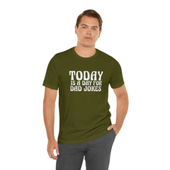 Today is a Day for Dad Jokes Shirt | National Tella Joke Day T-Shirt