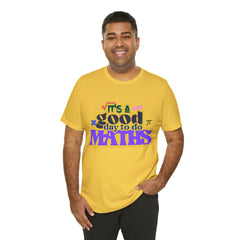 It's a Good Day to do Maths Shirt | School Unisex T-Shirt