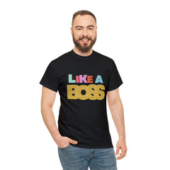 Like A Boss Shirt | Colorful Boss Vibes Statement Tee