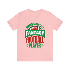 Okayest Fantasy Football Shirt | Funny Fantasy Football Unisex T-Shirt