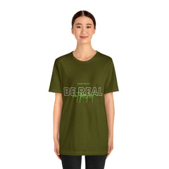 Reminder Be Real Not Perfect Shirt | Motivation Unisex T-Shirt