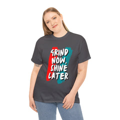 Grind Now, Shine Later Shirt | Hustler In Motion Unisex T-Shirt