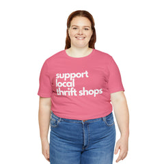 Support Local Thrift Shops Shirt | Local Thrift Store T-Shirt