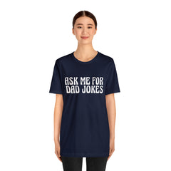 Ask Me For Dad Jokes Shirt | National Tell a Joke Day T-Shirt
