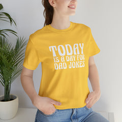 Today is a Day for Dad Jokes Shirt | National Tella Joke Day T-Shirt