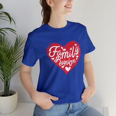 Family Reunion Heart Shirt | Family Love Unisex T-Shirt