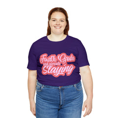 Slaying in Fourth Grade Shirt | Pink School Unisex T-Shirt