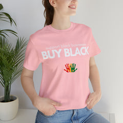 Buy Black Shirt | Support Black Businesses Unisex T-Shirt