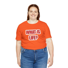 What Is Life? Existential Shirt | Ambiguous Existential Crisis T-Shirt