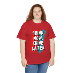 Grind Now, Shine Later Shirt | Hustler In Motion Unisex T-Shirt