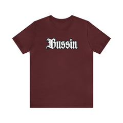 Bussin Street Shirt | Slang Urban Streetwear Unisex T-Shirt