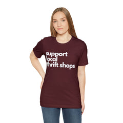 Support Local Thrift Shops Shirt | Local Thrift Store T-Shirt