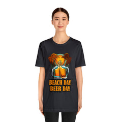 Beer Day Beach Day Shirt | Drink Beer Unisex T-Shirt