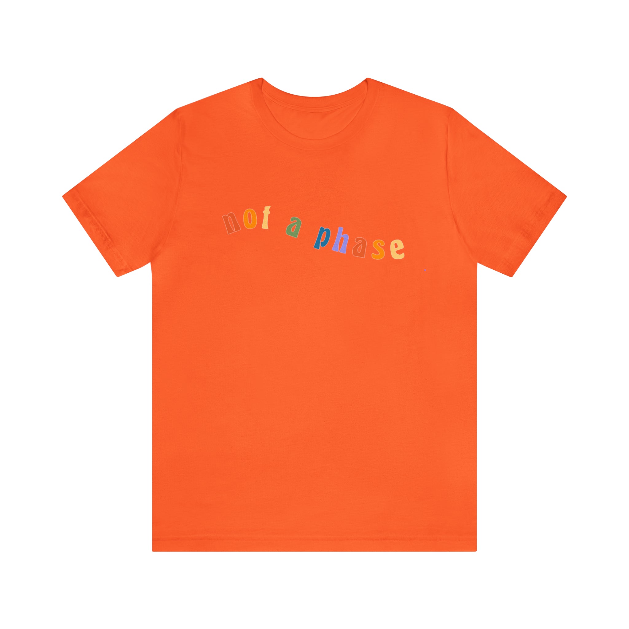 Not A Phase LGBTQIA+ Unisex Shirt | Not A Phase Rainbow Gay Pride Shirt