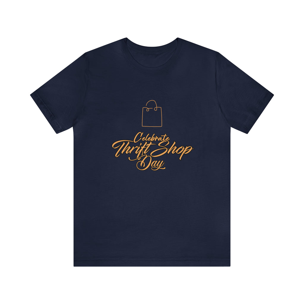 Celebrate Thrift Shop Day Shirt | Thrift Store T-Shirt