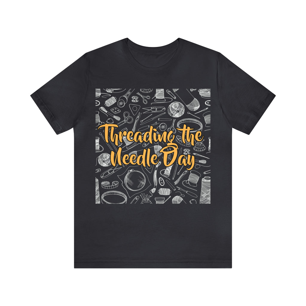Threading the Needle Day Shirt | Tailor Sewing Unisex T-Shirt