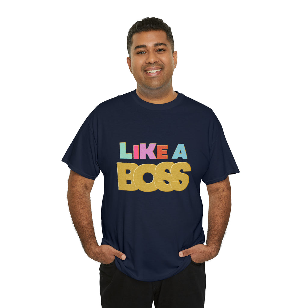 Like A Boss Shirt | Colorful Boss Vibes Statement Tee