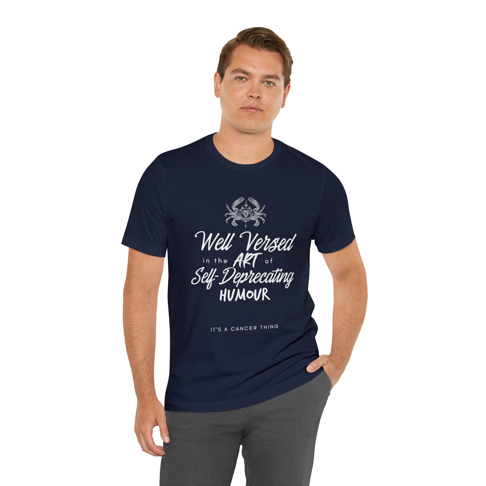 Cancer Zodiac Self-Deprecating Shirt | Zodiac Sign Statement T-Shirt