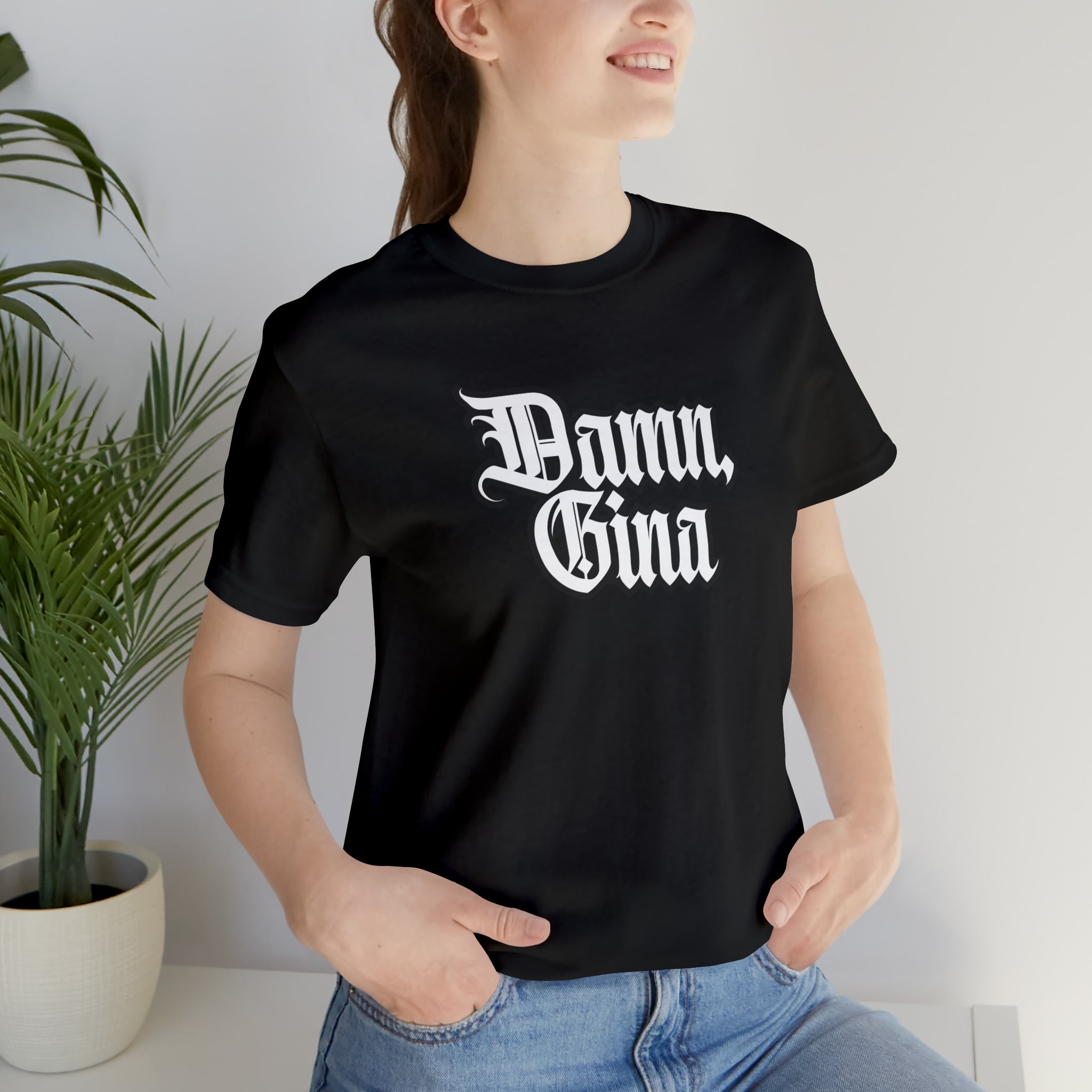 Damn, Gina! Shirt | Urban Streetwear Unisex Statement T-Shirt
